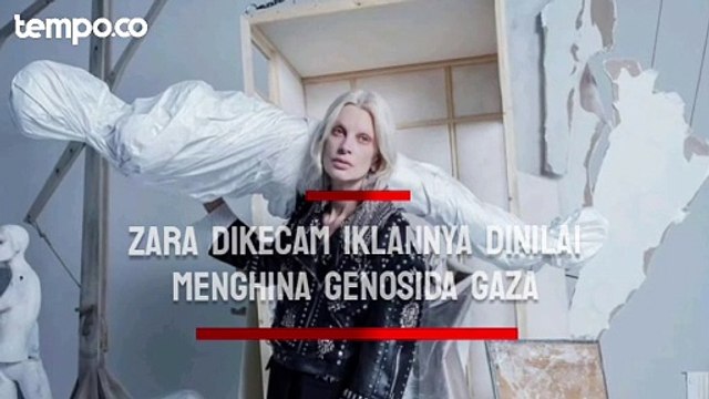 Zara Menuai Sorotan saat Tampilkan Iklan yang Dinilai Menghina Genosida Gaza