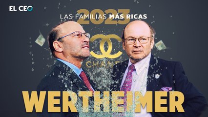 Las familias más ricas del 2023: Familia Wertheimer