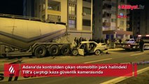 Adana'da feci kaza! TIR'a çarpan otomobil tanınmaz hale geldi: 1 ölü, 4 yaralı