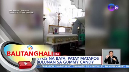 7-anyos na bata, patay matapos mabulunan sa gummy candy | BT