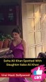 Soha Ali Khan Spotted With Daughter Saba Ali Khan