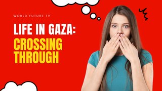 Life in Gaza: Crossing through
