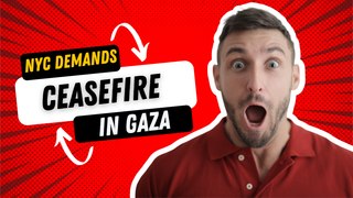 NYC Demands Ceasefire in Gaza