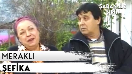 Şefika, Şaban'ın başına gelenleri merak ediyor | Şaban ile Şirin