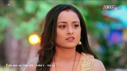 ÂM MƯU VÀ TÌNH YÊU - PHẦN 2 - TẬP 94 - XEM PHAN 2 PHIM AM MUU VA TINH YEU P2 - TAP 95
