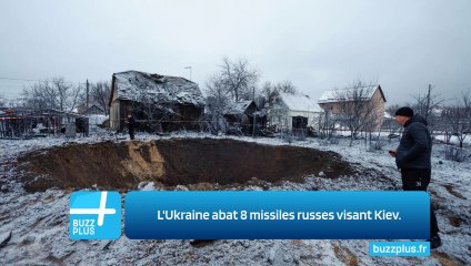 L'Ukraine abat 8 missiles russes visant Kiev.