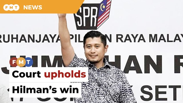 Court upholds Hilman Idham’s victory as Gombak Setia rep