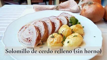 Solomillo de cerdo relleno (sin horno)