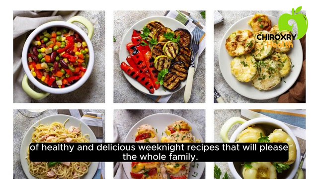 Healthy and Delicious: Weeknight Recipes for the Whole Family