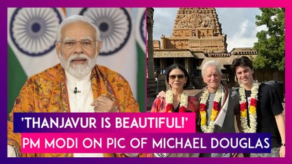 PM Narendra Modi Comments On Picture Of Michael Douglas, Says ‘Thanjavur Is Beautiful’