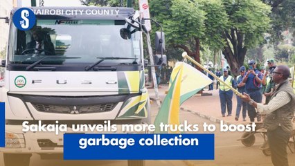Sakaja unveils more trucks to boost garbage collection