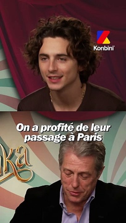 On a parlé des secrets de tournage du film Wonka avec Paul King, réalisateur, et Timothée Chalamet et Hugh Grant, aka nos Willy Wonka et Oompa Loompa préférés.