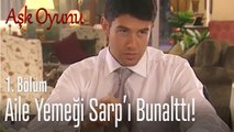 Aile yemeği Sarp'ı bunalttı - Aşk Oyunu 1. Bölüm