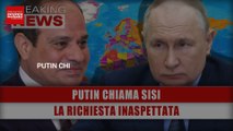 Putin Chiama Sisi: La Richiesta Inaspettata!