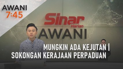 AWANI 7:45 [11/12/2023] – Mungkin ada kejutan | Sokongan Kerajaan Perpaduan