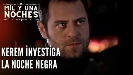 Kerem investiga la noche negra| Las Mil y Una Noches - Episodio 40