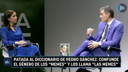 Patada al diccionario de Pedro Sánchez: confunde el género de los "memes" y los llama "las memes”