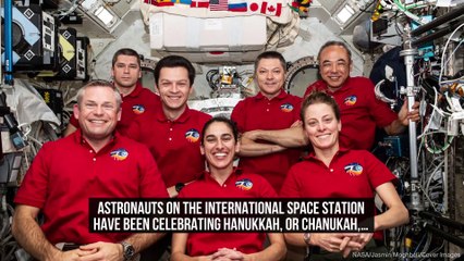 Happy Zero-Gravity Hanukkah! Jewish Holiday Celebrated Aboard International Space Station