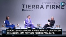 Sánchez abre la puerta a presentarse a una tercera reelección: «Hay proyecto político para rato»