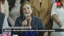 Xóchitl Gálvez preside evento en Aguascalientes, condena violencia en Texcaltitlán