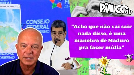 ROBERTO MOTTA FAZ PREVISÕES DAS INTENÇÕES DA VENEZUELA COM A GUIANA