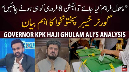 Governor KPK Haji Ghulam Ali’s analysis on election 2024