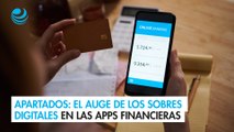 Apartados: el auge de los sobres digitales en las apps financieras