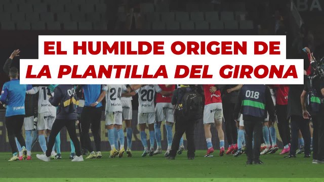 El humilde origen de algunos jugadores del Girona