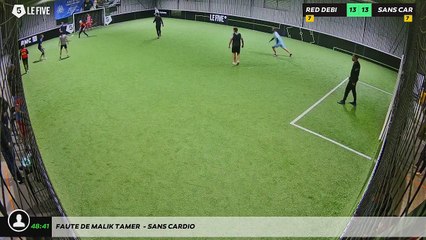 Faute de Malik Tamer  - SANS CARDIO