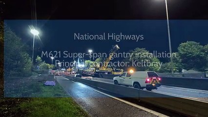 New footage shows super-span gantry lifted into place over M621 in Leeds
