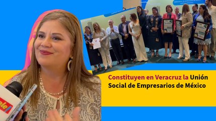 Constituyen en Veracruz la Unión Social de Empresarios de México