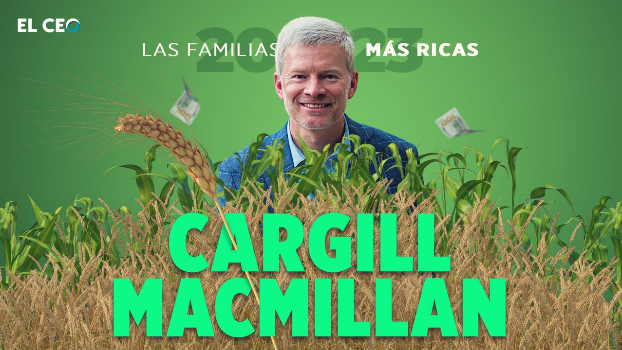 Las familias más ricas del 2023: Cargill-MacMillan