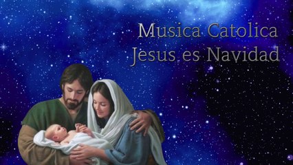 Musica Catolica Jesus es Navidad