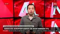 Servicios aeroportuarios en AICM subirán 77% en 2024, ¿Qué significa?