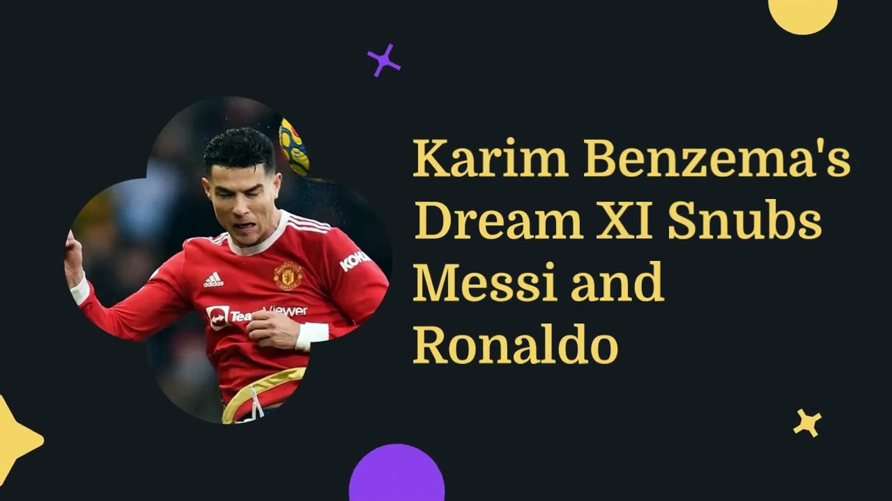 Karim Benzema's Dream XI Snubs Messi and Ronaldo