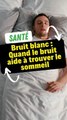 Bruit blanc : Quand le bruit aide à trouver le sommeil