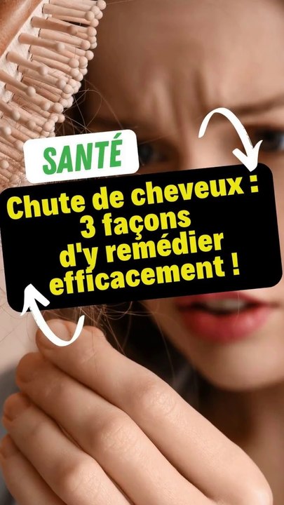 Chute de cheveux : 3 façons d'y remédier efficacement !
