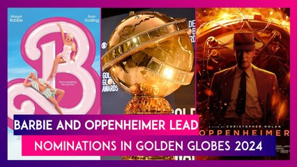 Barbie And Oppenheimer Lead Nominations At Golden Globes 2024