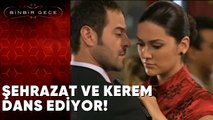 Şehrazat ile Kerem'in Dansı - Binbir Gece | 8.Bölüm