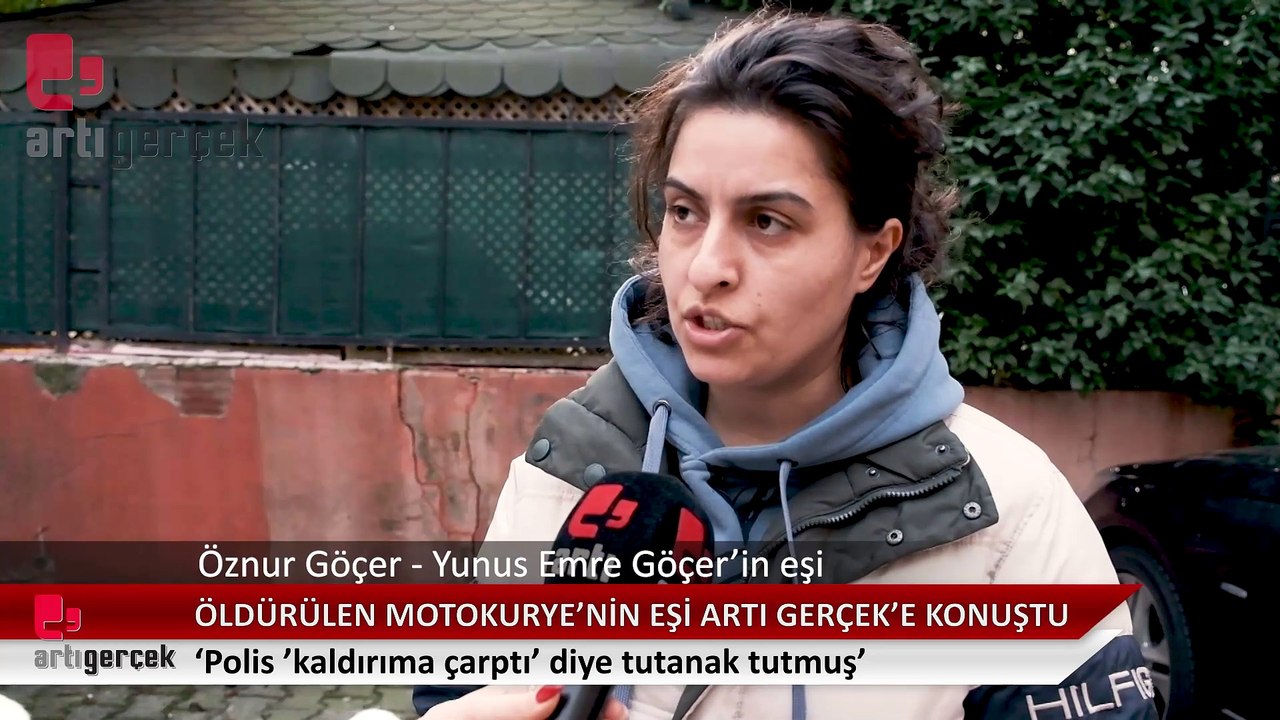 Motokurye Göçer’in eşi Artı Gerçek’e konuştu: Polis 'kaldırıma çarptı' diye tutanak tutmuş