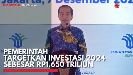 Pemerintah Targetkan Investasi 2024 Sebesar Rp1.650 Triliun