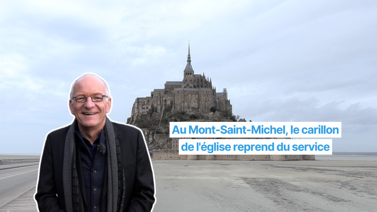 Au Mont-Saint-Michel, le carillon de l'église reprend du service