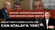 BAHÇELİ ANAYASA MAHKEMESİ BAŞVURUSUNU ÇABUK UNUTTU! ADALET MHP’Lİ ENGİN ALAN’A VAR,CAN ATALAY’A YOK!