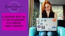 4 REASONS TO APPLY FOR AN IT JOB IN BANKING
