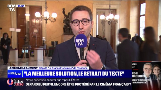 Loi immigration rejetée: La meilleure option, c'est le retrait du texte et le départ de Gérald Darmanin , déclare Antoine Léaument (LFI)