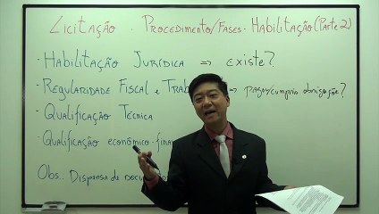 Aula 73 (Licitação - Procedimento Fases Habilitação Parte II) Direito Administrativo -