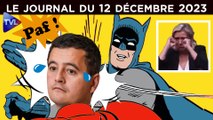Immigration : Darmanin prend une gifle - JT du mardi 12 décembre 2023