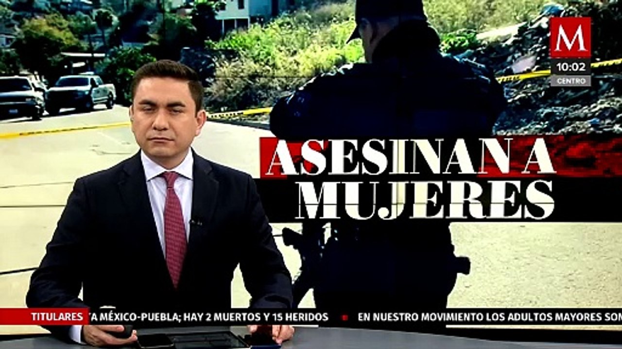 Asesinan a dos mujeres en Tijuana; van 10 feminicidios en una semana