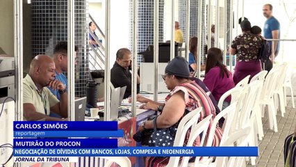 Negociação de dívidas com bancos, lojas, Compesa e Neoenergia