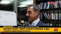 Asgari Ücret Tespit Komisyonu'nda bir ilk! 4 işçi toplantıya neden katıldı?